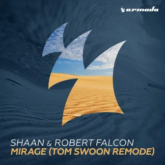 Mirage (Tom Swoon Remode) by DJ Shaan