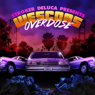 Wescoas Overdose by Stroker DeLuca