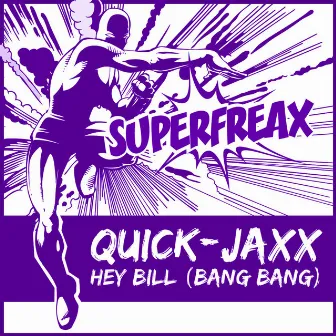 Hey Bill [Bang Bang] by Quick-Jaxx