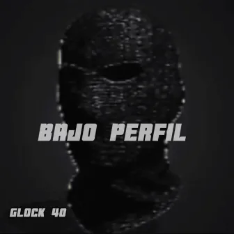 BAJO PERFIL by GLOCK 40