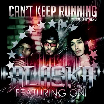 Can't Keep Running (Mixes) by Alaska MC