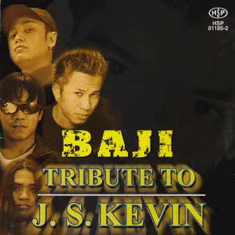 Tribute To J.S. Kevin by Baji