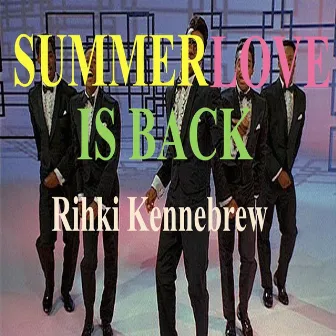 Summer Love Is Back (feat. Darlene Young) by Rihki Kennebrew