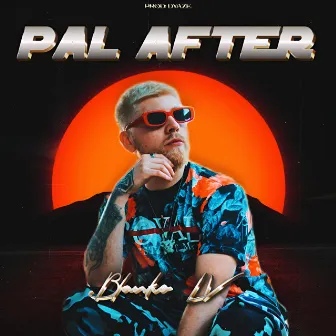 Pal After by Blanko lv