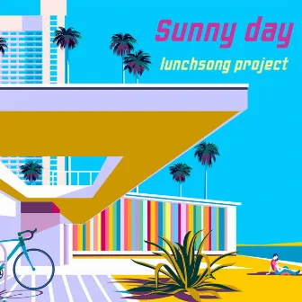 Sunny Day by LUNCHSONG Project