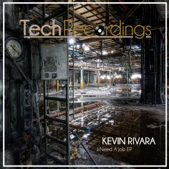 I Need A Job EP by Kevin Rivara