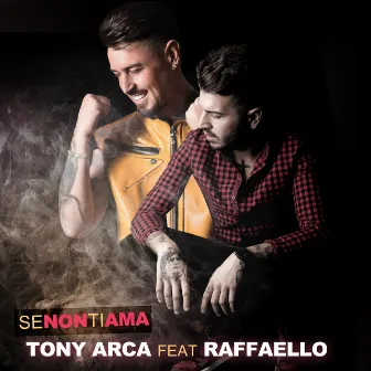 Se non ti ama by Tony Arca