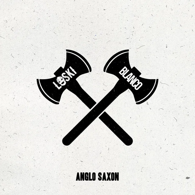 Anglo Saxon (feat. Blanco)