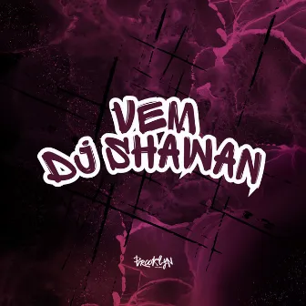 Vem by DJ Shawan