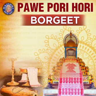 Pawe Pori Hari Borgeet by Neena