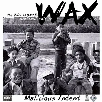 Malicious Intent by The Big Homie Wax