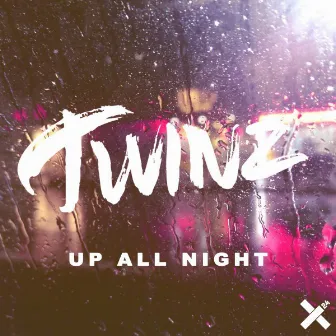 Up All Night by TWINZ