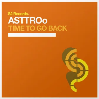 Time to Go Back by ASTTROo