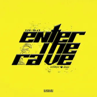 ENTER THE RAVE by WATARU