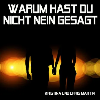 Warum hast du nicht nein gesagt by Chris Martin