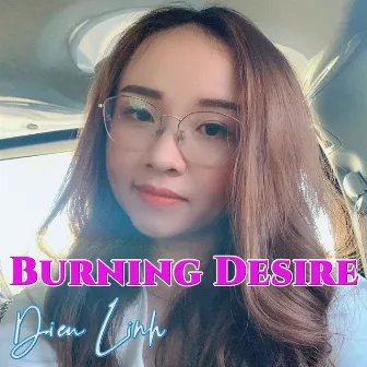 Burning Desire by Dieu Linh