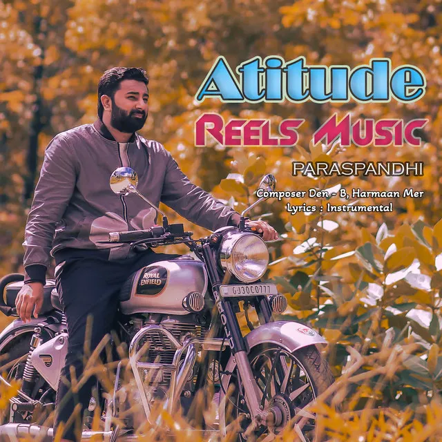 Attitude Reels Music Paras Pandhi