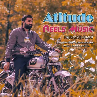 Attitude Reels Music Paras Pandhi by Paras Pandhi