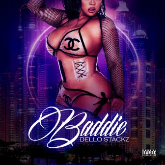 Baddie by Dello Stackz