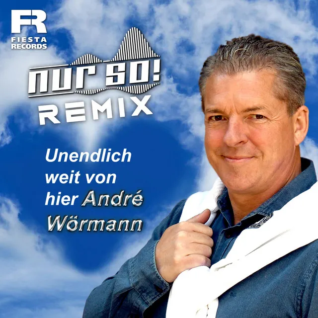 Unendlich weit von hier - Nur So! Remix