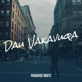 Dau Vakavuqa by Paradise Rootz