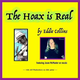 The Hoax Is Real by Eddie Collins