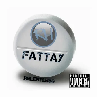 Relentless by Fattay