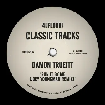 Run It By Me (Joey Youngman Remix) by Damon Trueitt