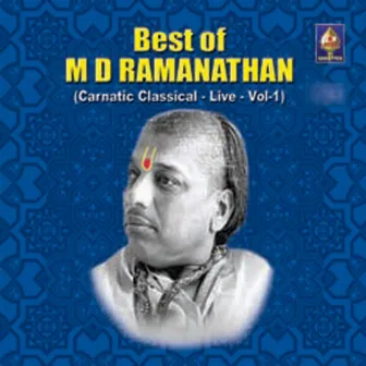 Best Of M D Ramanathan Vol 1 by M.D. Ramanathan