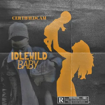 IDLEWILD BABY by CertifiedCam