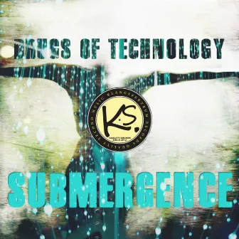 Submergence by Drugs Of Technology