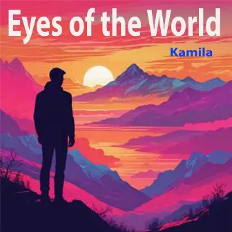 Eyes of the World by Kamila