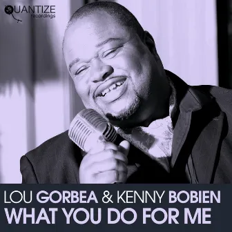 What You Do for Me by Lou Gorbea