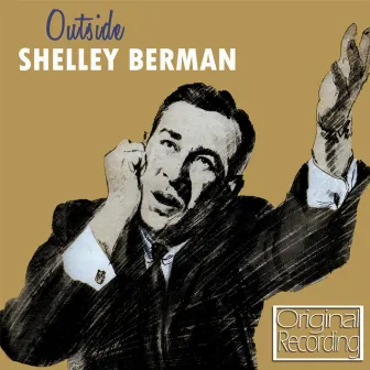 Outside by Shelley Berman