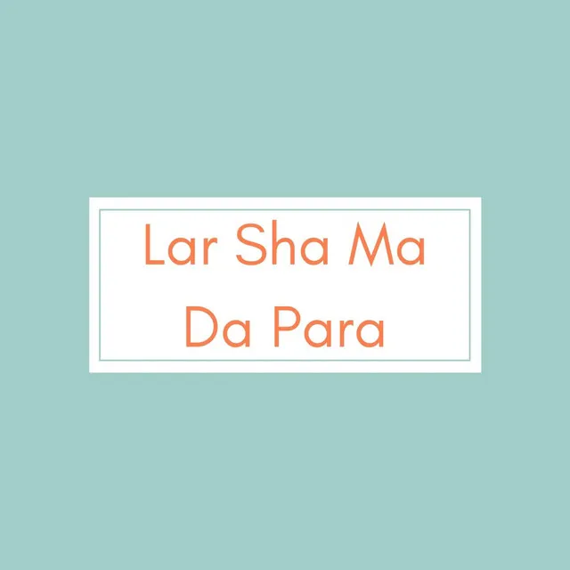 Lar Sha Ma da Para