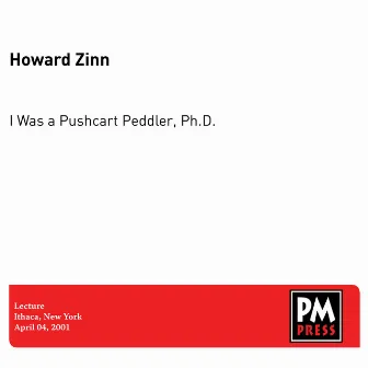 I Was a Pushcart Peddler, Ph.D. by Howard Zinn