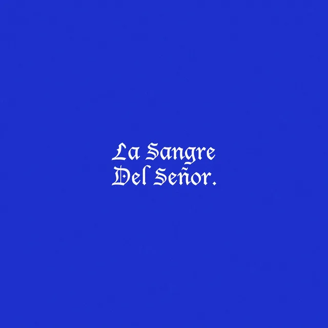 La Sangre Del Señor