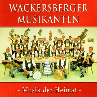 Musik der Heimat by Wackersberger Musikanten