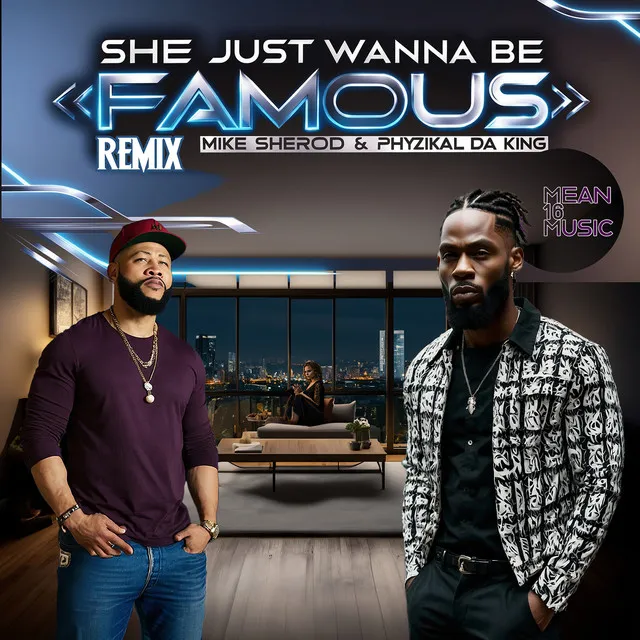 She Just Wanna Be Famous (Remix)