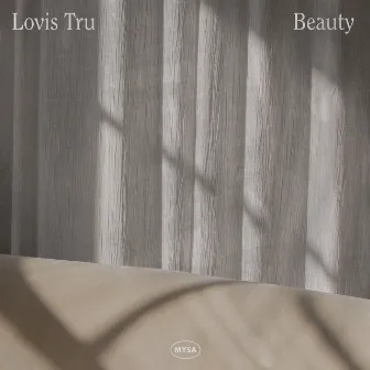 Beauty by Lovis Tru