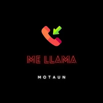 Me Llama by Motaun