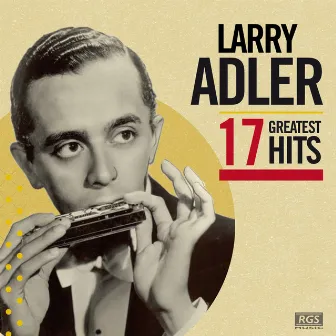 17 Greatest Hits by Larry Adler