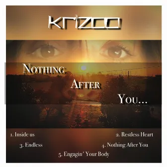 Nothing After You Ep by Krizoo