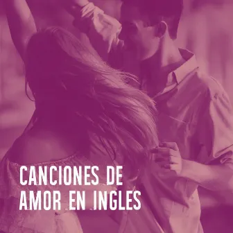 Canciones De Amor En Inglès by Unknown Artist