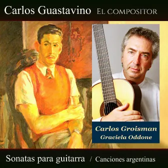 Guastavino el Compositor by Graciela Oddone