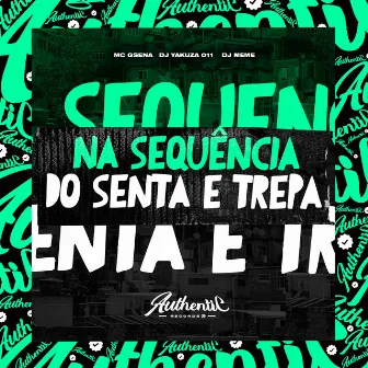 Na Sequência do Senta e Trepa by Gsena