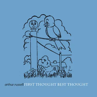 First Thought Best Thought by Arthur Russell