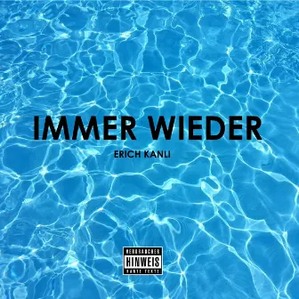 Immer wieder by Erich Kanli