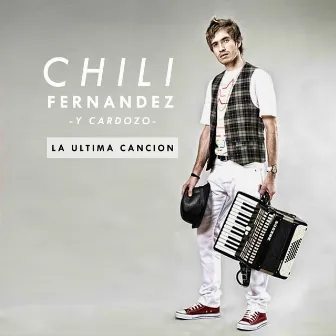 La Ultima Canción by Chili Fernandez