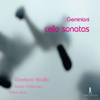 Geminiani: Cello Sonatas by Francesco Geminiani